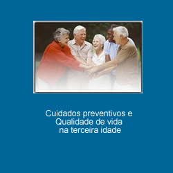 Cuidados preventivos e Qualidade de vida na terceira idade.